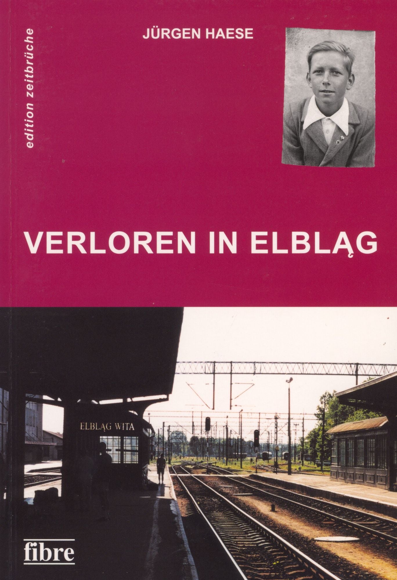 Verloren in Elbl: Autobiografischer Roman