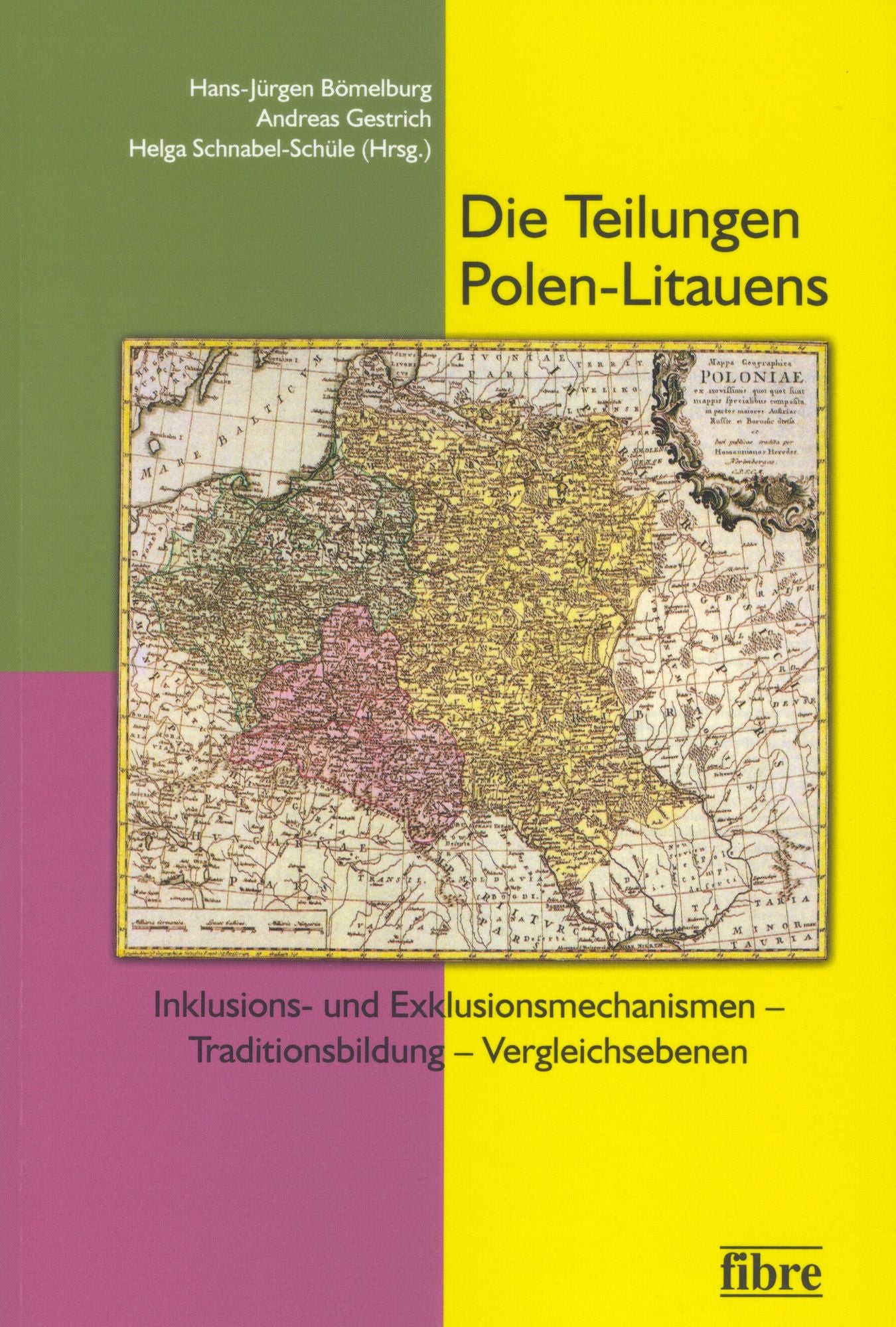 Die Teilungen Polen-Litauens: Inklusions- und Exklusionsmechanismen - Traditionsbildung - Vergleichsebenen