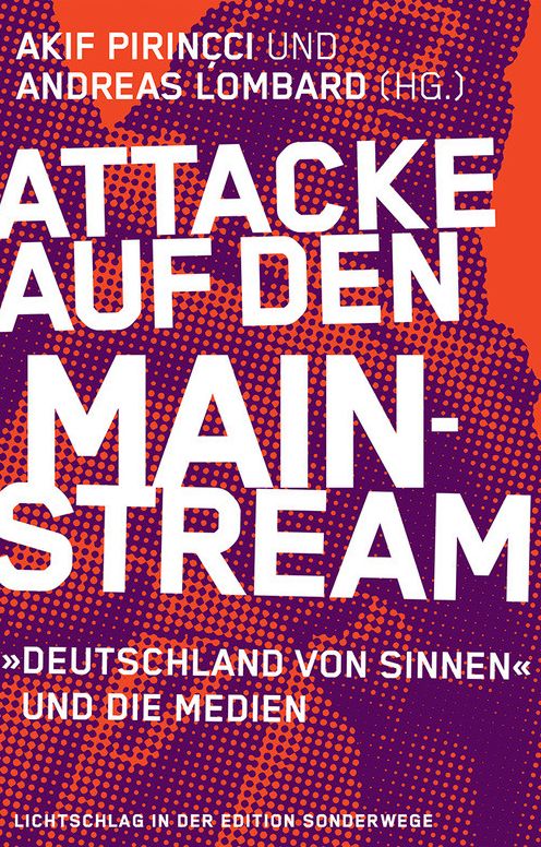 Attacke auf den Mainstream: Akif Pirinçcis 'Deutschland von Sinnen' und die Medien