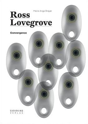 Ross Lovegrove: Convergence