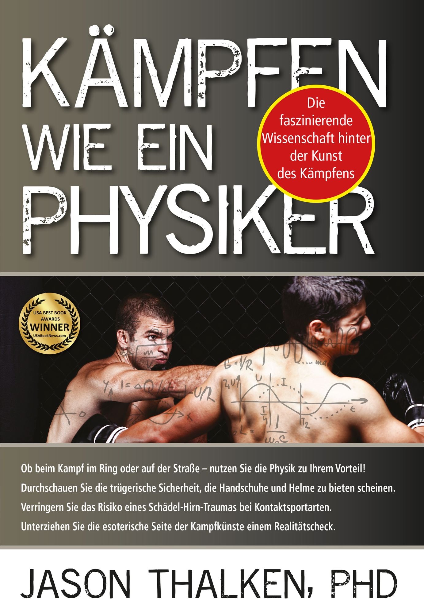 Kämpfen wie ein Physiker:: Die faszinierende Wissenschaft hinter der Kunst des Kämpfens