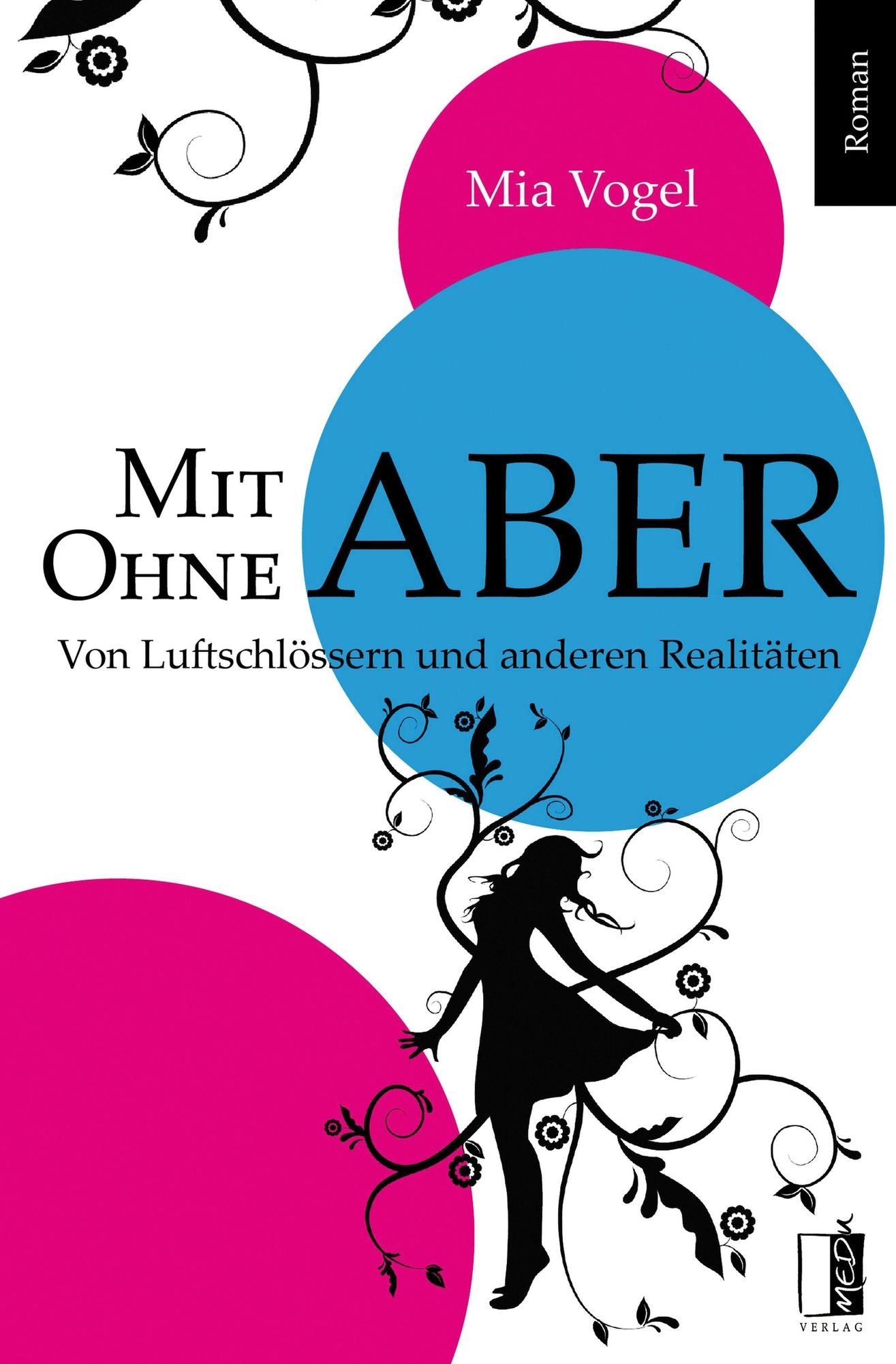 Mit ohne Aber: Von Luftschlössern und anderen Realitäten