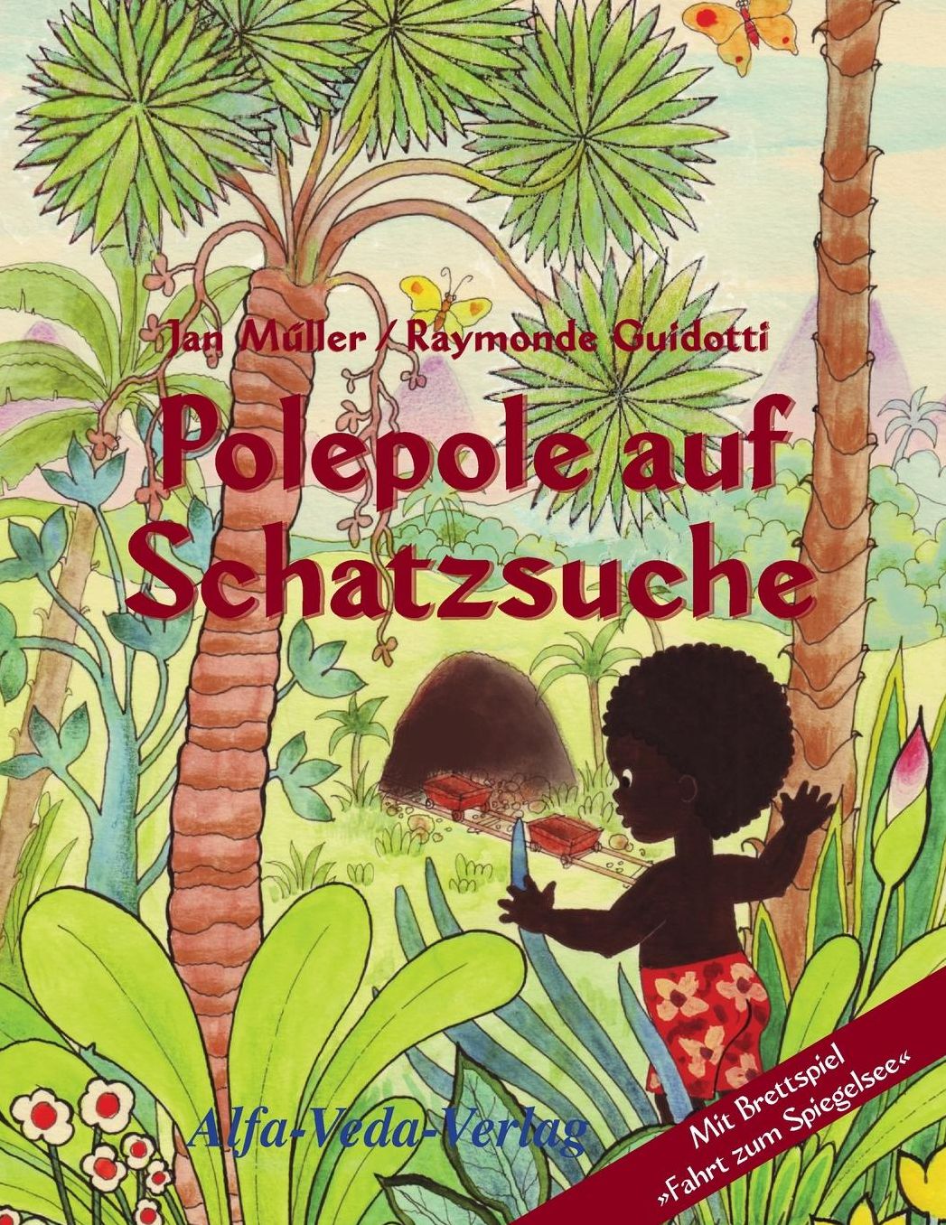 Polepole auf Schatzsuche: Ein M?rchen der Morgenr?te / mit Brettspiel "Fahrt zum Spiegelsee"