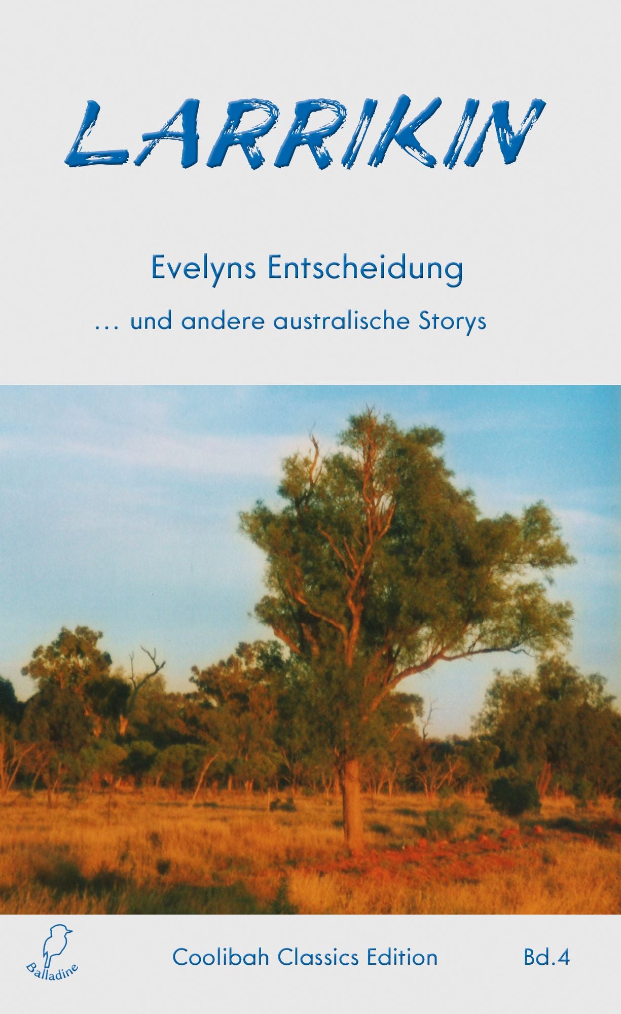 Larrikin: Evelyns Entscheidung ... und andere australische Storys