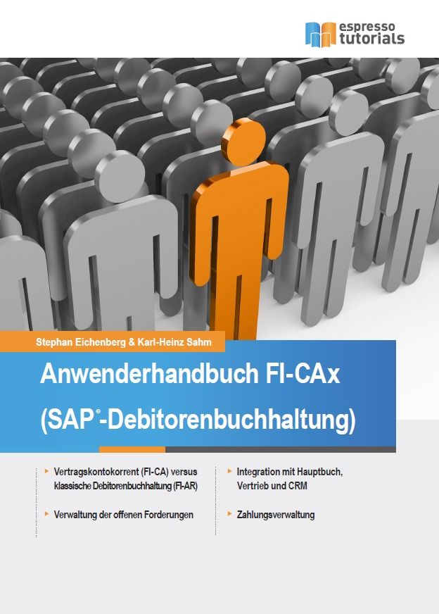 Anwenderhandbuch FI-CAx (SAP-Debitorenbuchhaltung): Basierend auf SAP FI-CA (Contract Accounting)