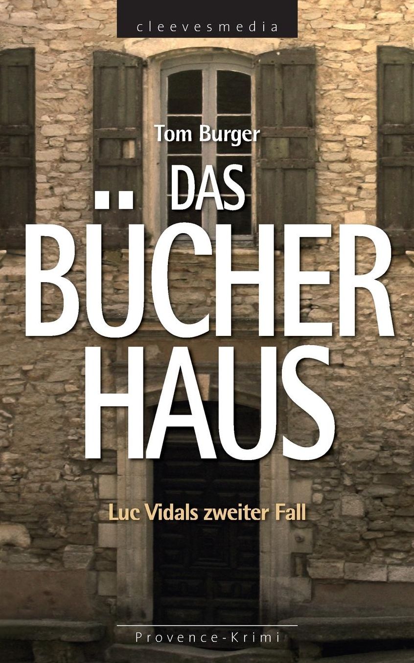 Das B cherhaus: Luc Vidals zweiter Fall. Provence-Krimi