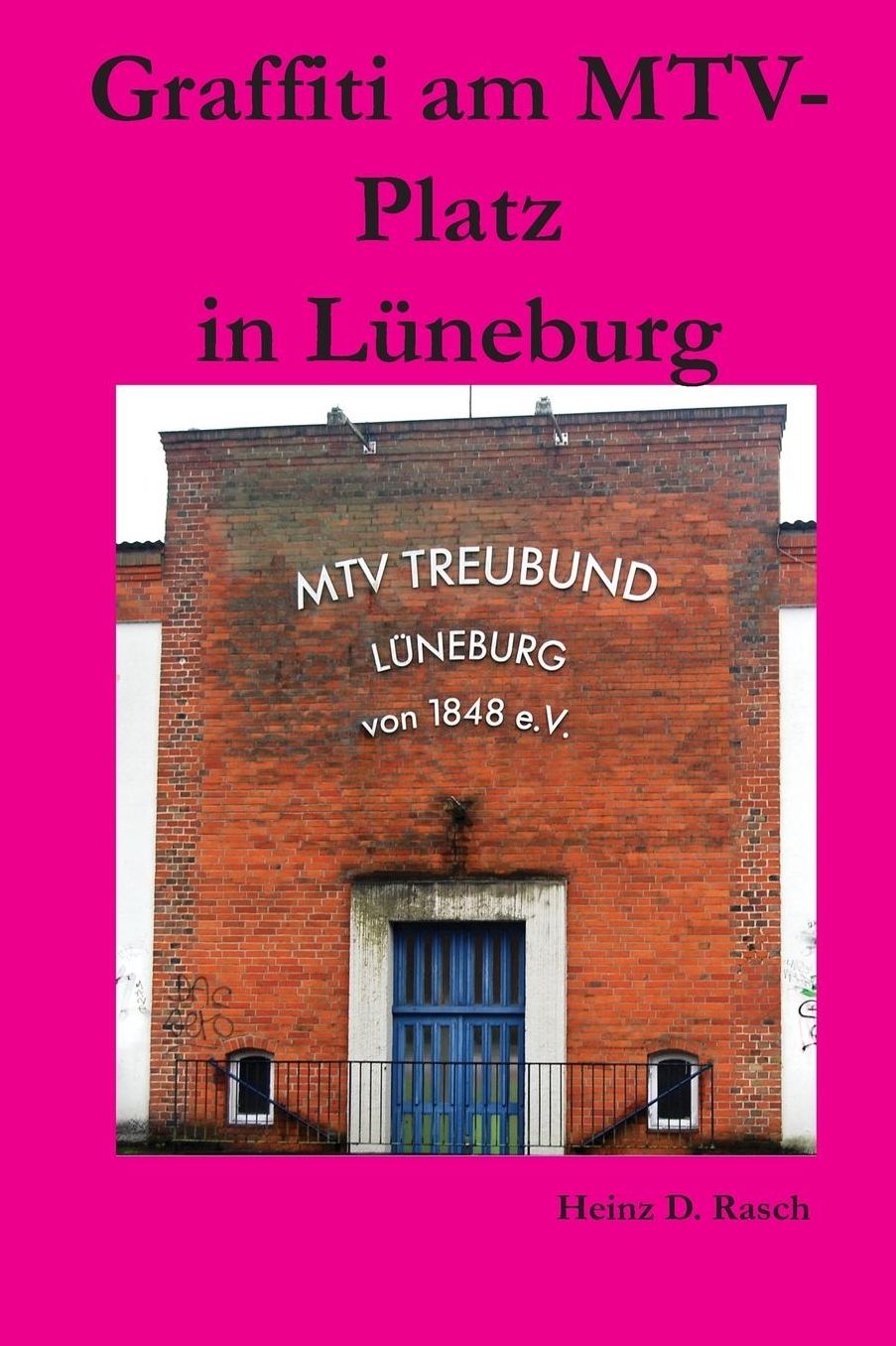 Graffiti am MTV-Platz in Lueneburg