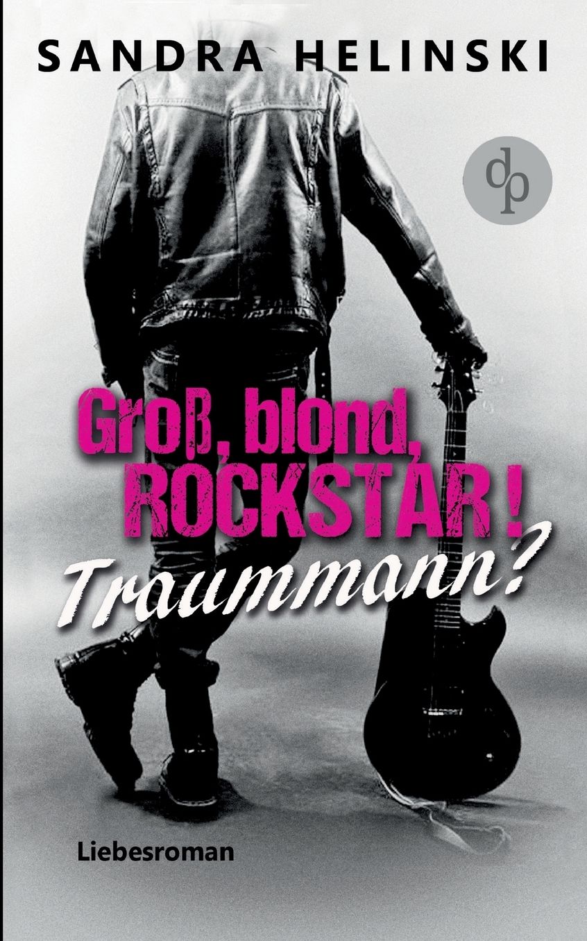 Groszlig;, blond, Rockstar! Traummann?