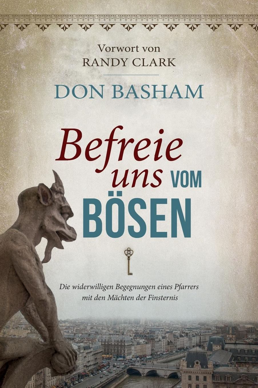 Befreie uns vom Bösen: Die widerwilligen Begegnungen eines Pfarrers mit den Mächten der Finsternis