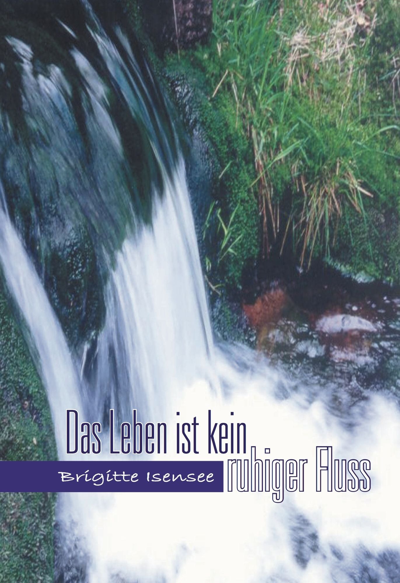 Das Leben ist kein ruhiger Fluss: Mein spiritueller Weg
