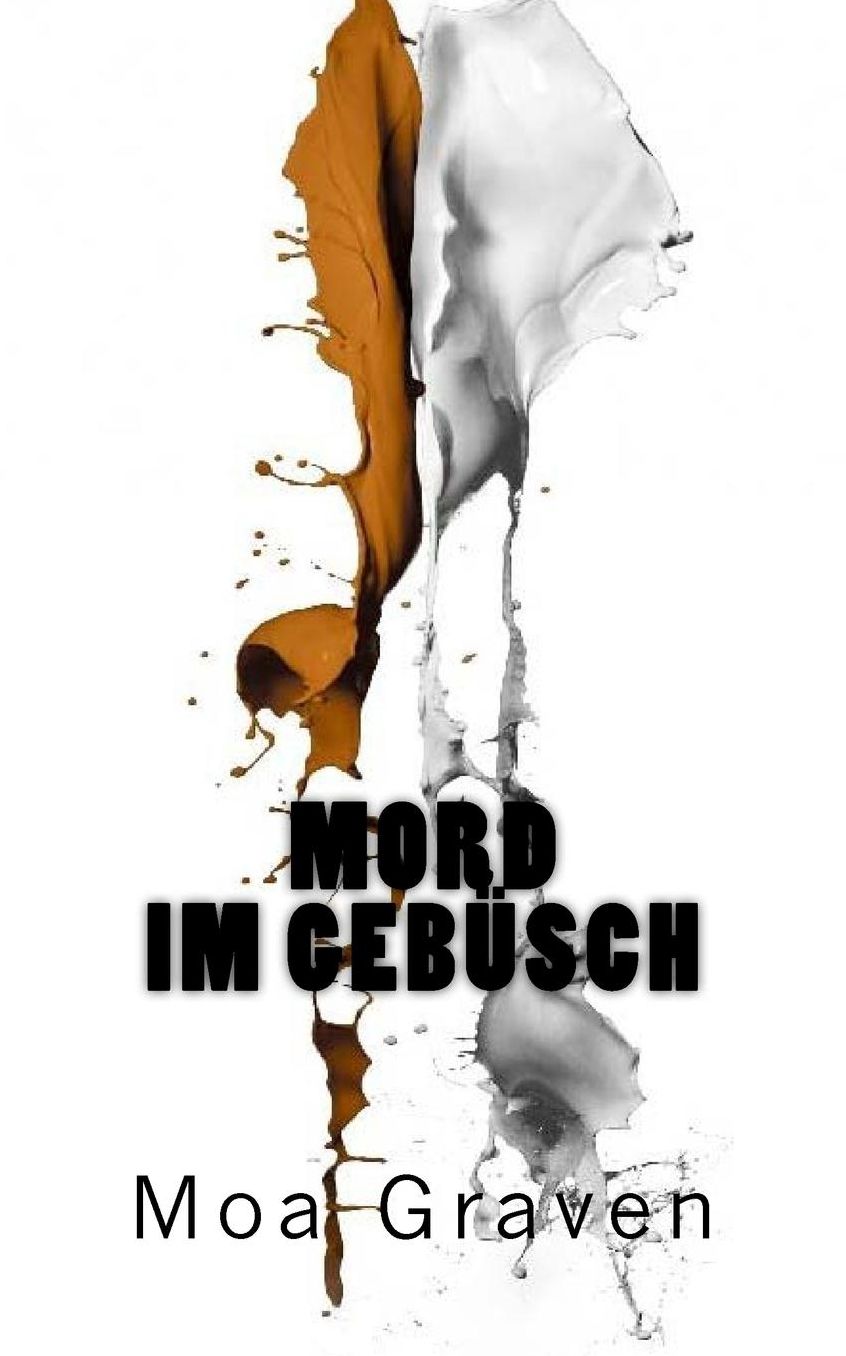 Mord im Gebuesch: Die Schattenseiten von Macht und Politik