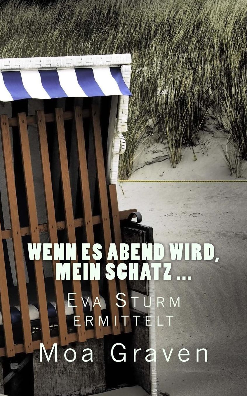 Wenn es Abend wird, mein Schatz ...: Ostfrieslandkrimi
