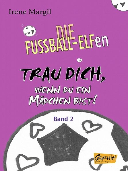 Die Fussball-Elfen - Trau dich, wenn du ein Mädchen bist!