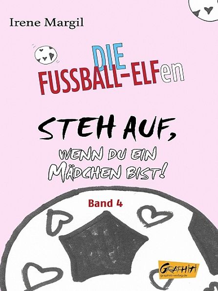 Die Fußball-Elfen - Steh auf, wenn du ein Mädchen bist!
