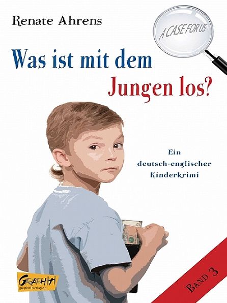 Was ist mit dem Jungen los? - A CASE FOR US, Band 3