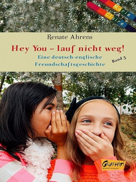 Marie und Claire - Hey You - lauf nicht weg!