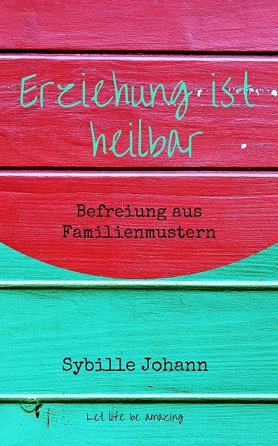 Erziehung ist heilbar