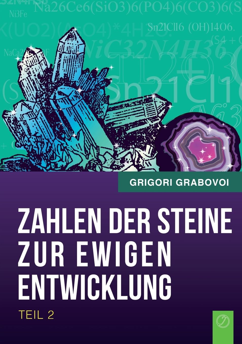 "Die Zahlen der Steine zur ewigen Entwicklung" - Teil 2