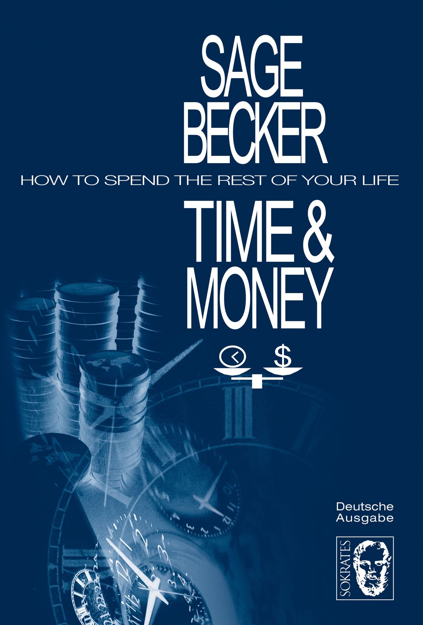Time & Money: How to Spend the Rest of Your Life