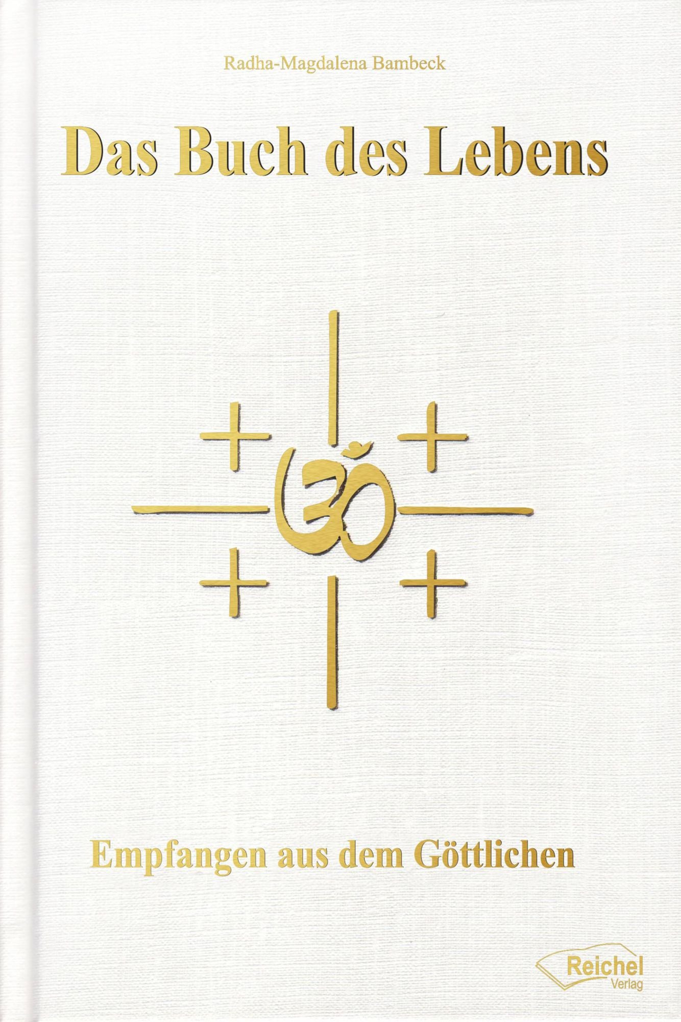 Das Buch des Lebens: Empfangen aus dem Göttlichen