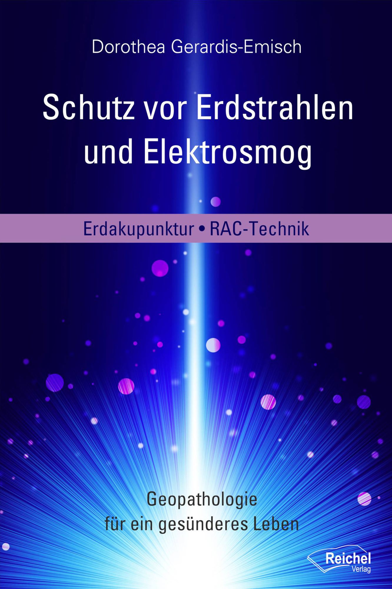 Schutz vor Erdstrahlen und Elektrosmog: Erdakupunktur und RAC-Technik