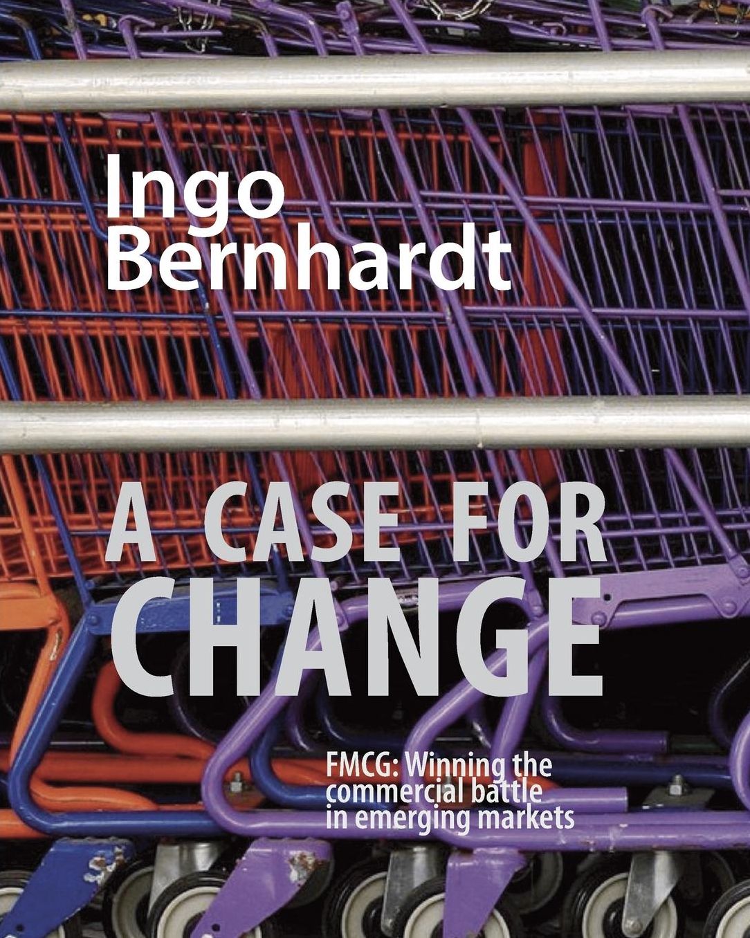A Case For Change: FMCG: Winning the commercial battle in emerging markets