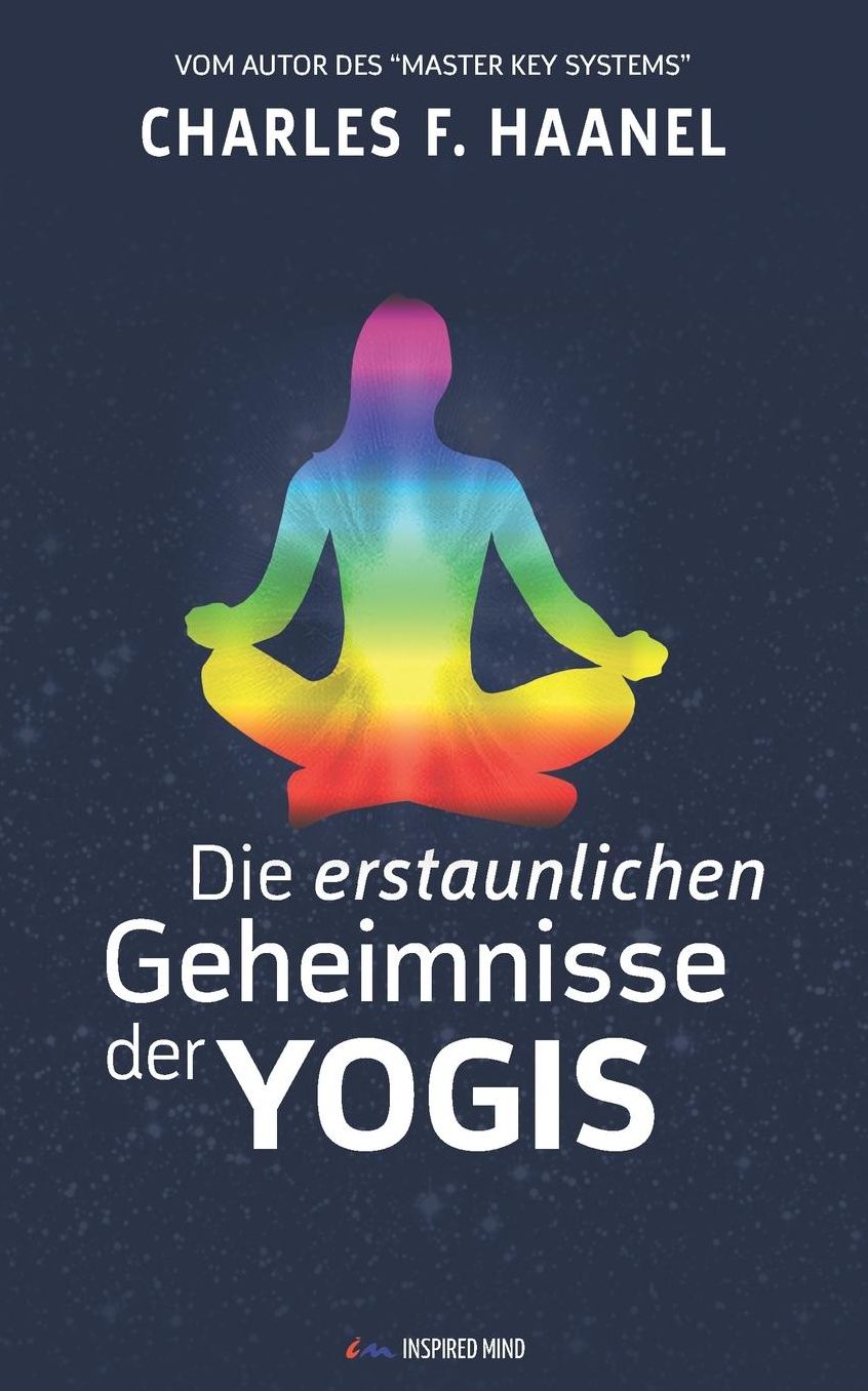 Die erstaunlichen Geheimnisse der Yogis: Richtig atmen. Richtig leben.