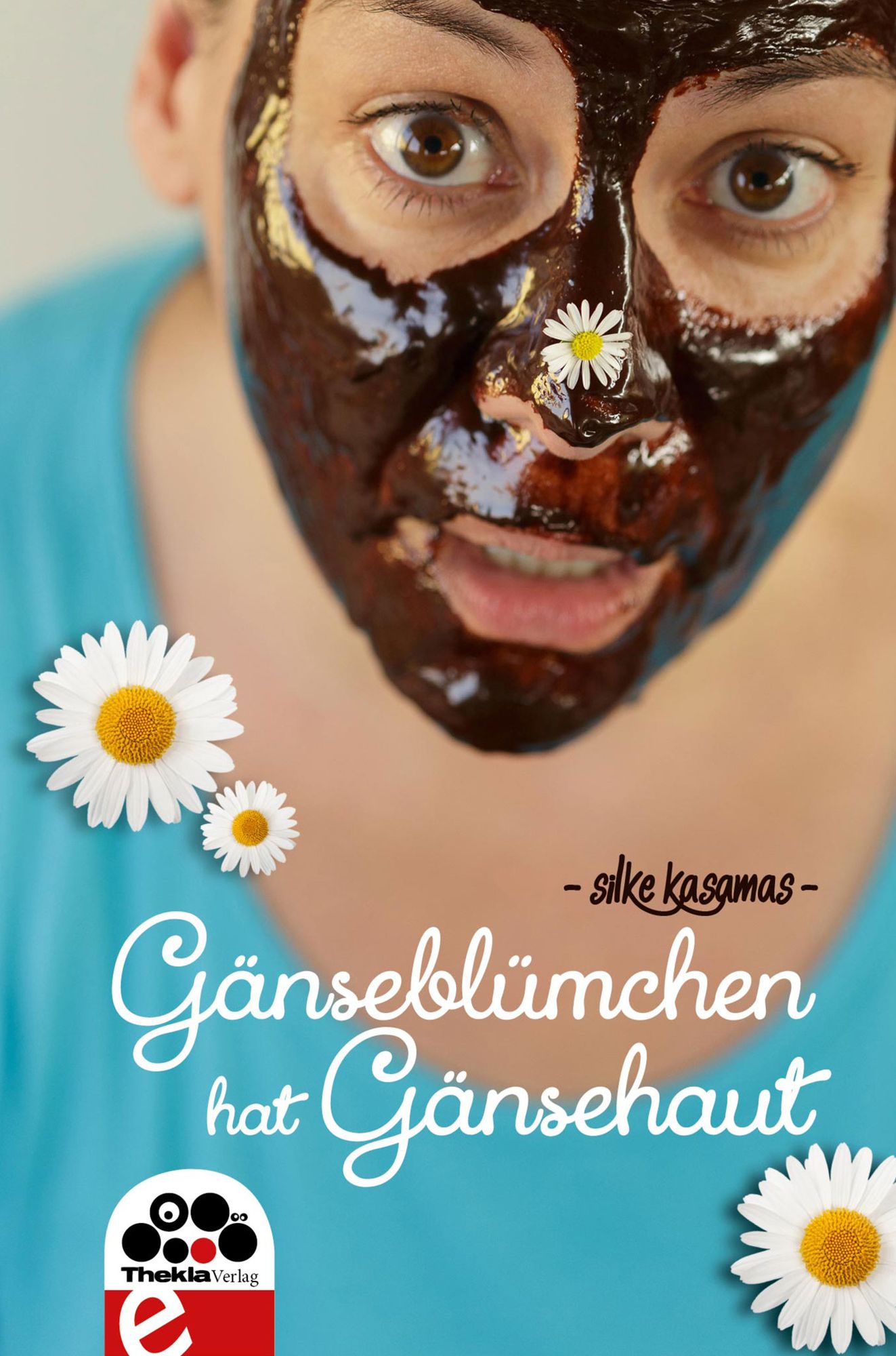 Gänseblümchen hat Gänsehaut: Zwölf charmante Kurzgeschichten für Frauen