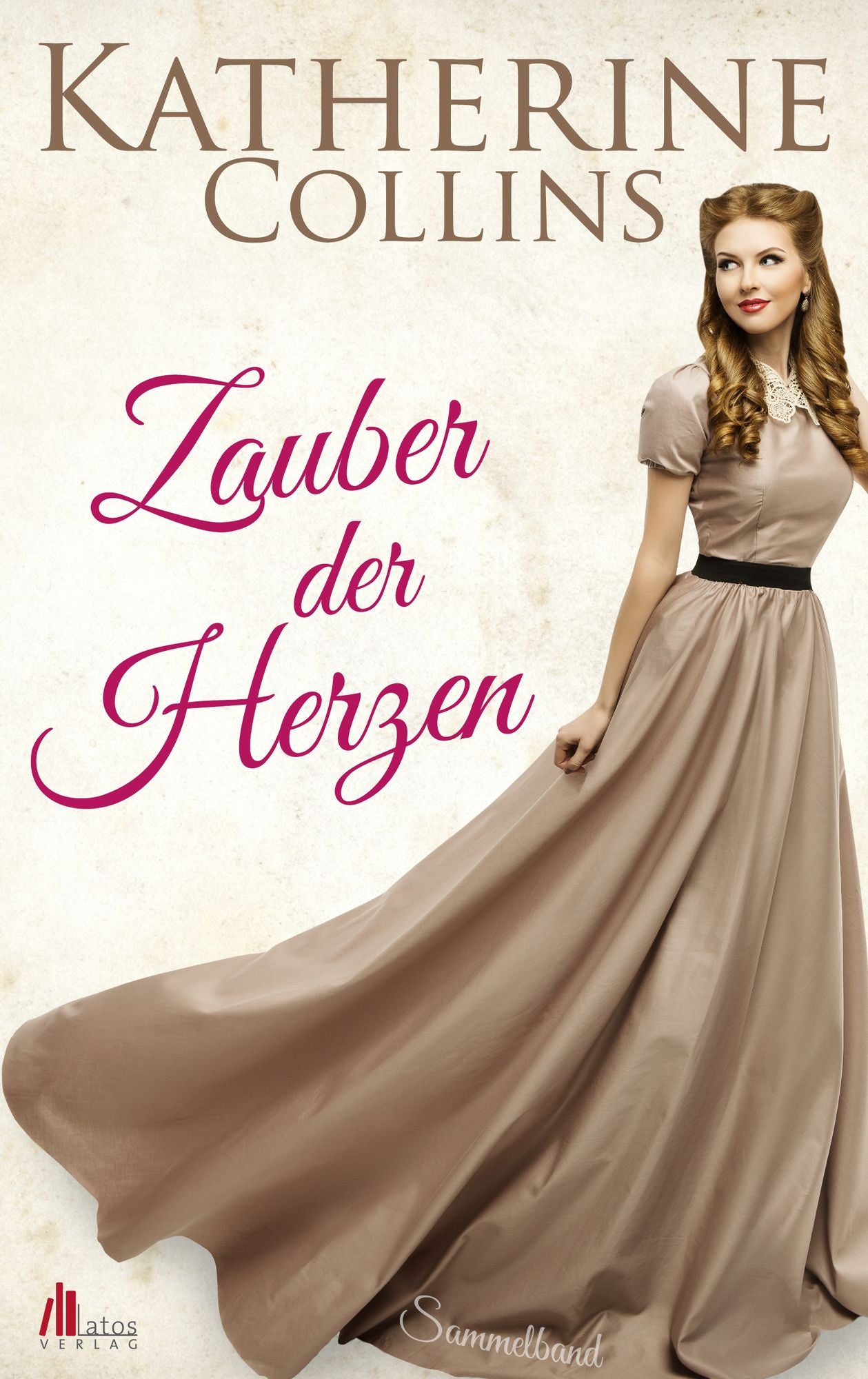 Zauber der Herzen: Historische Liebesromane Sammelband