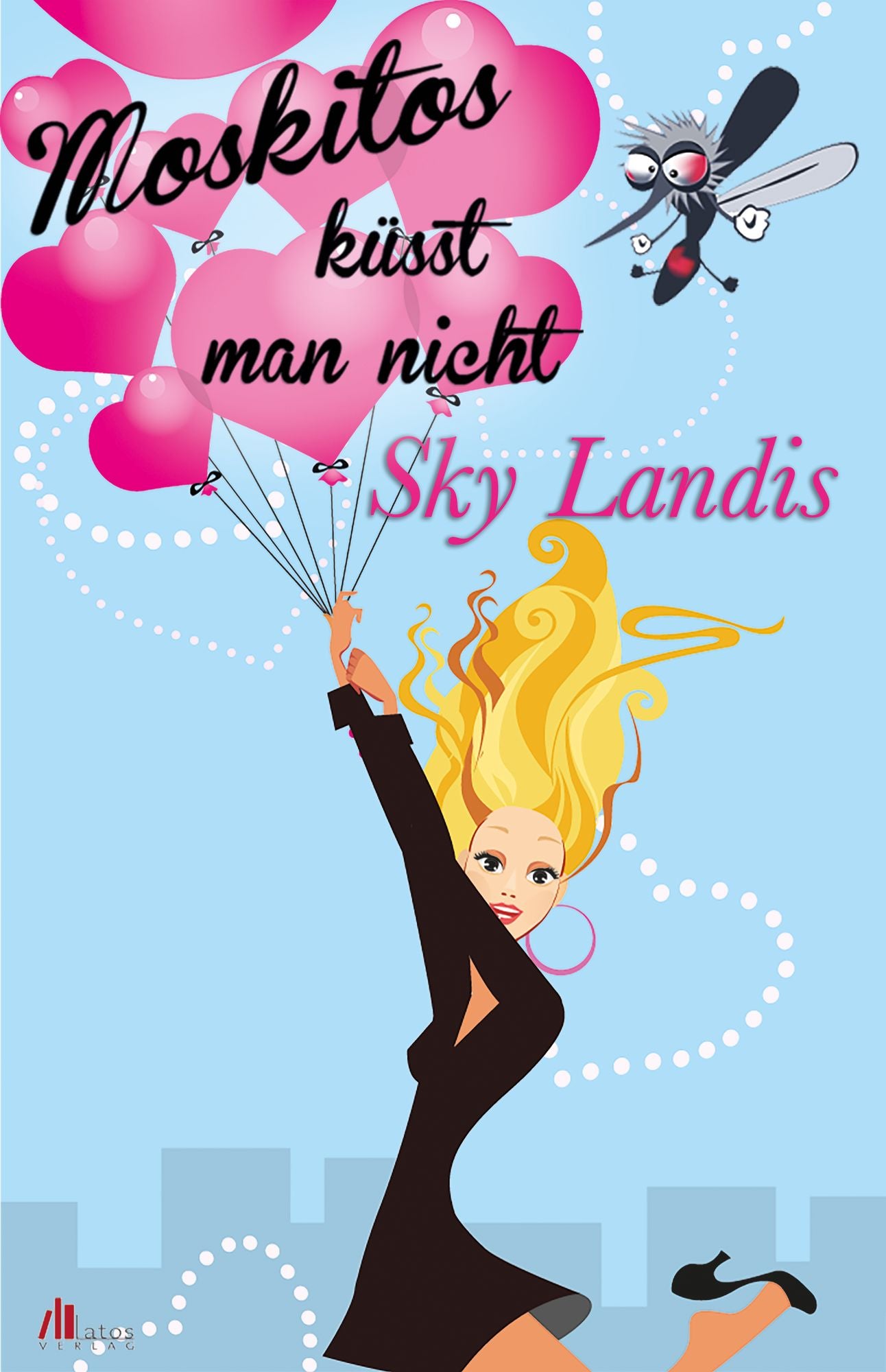 Moskitos küsst man nicht: Liebesroman
