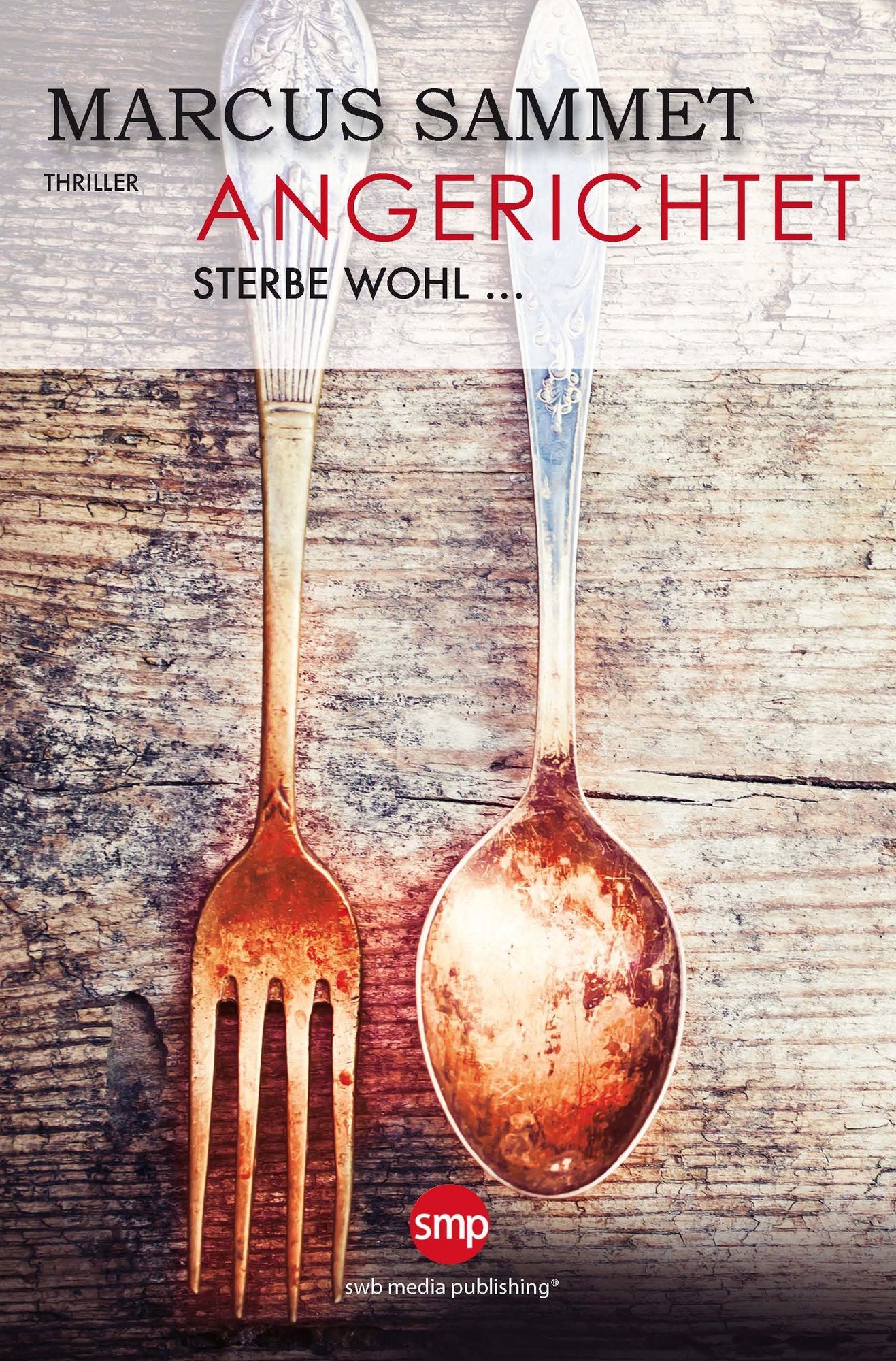 Angerichtet: Sterbe wohl