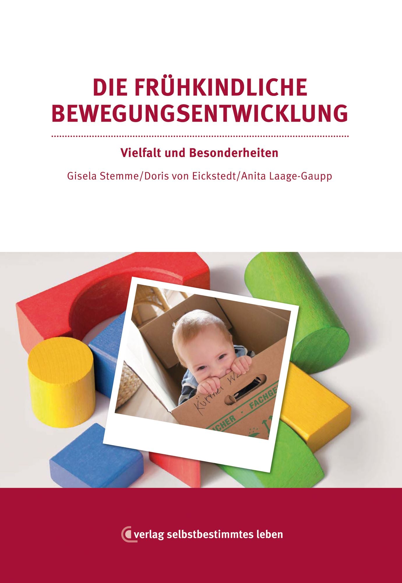 Die frühkindliche Bewegungsentwicklung: Vielfalt und Besonderheiten
