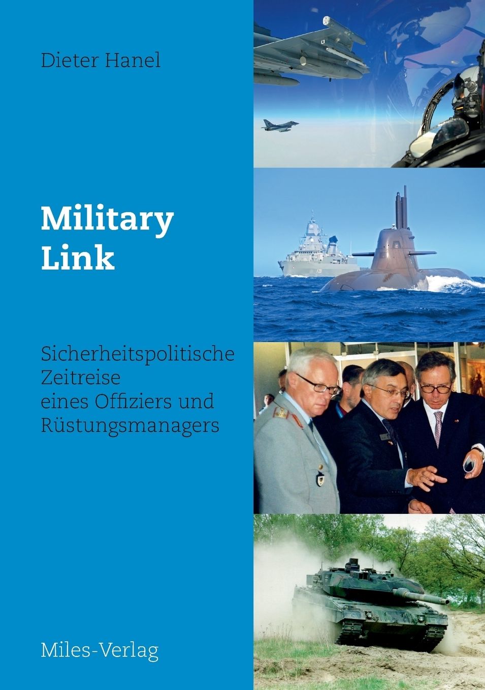 Military Link: Sicherheitspolitische Zeitreise eines Offiziers und RÃ¼stungsmanagers