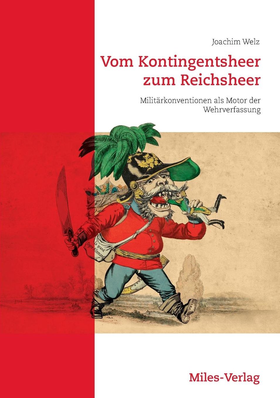 Vom Kontingentsheer zum Reichsheer: MilitÃ¤rkonventionen als Motor der Wehrverfassung