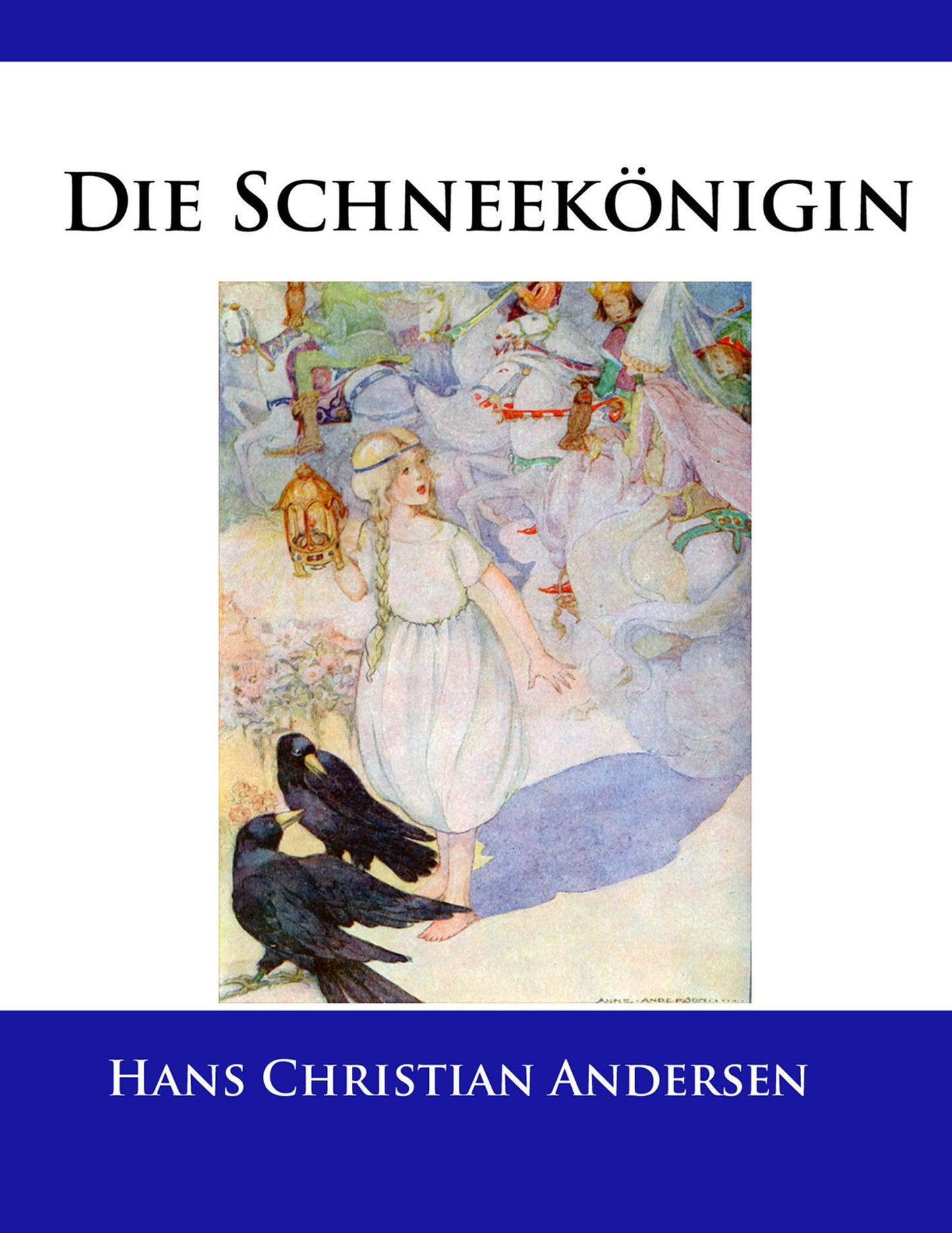 Die Schneekönigin: Mit den klassischen Illustrationen
