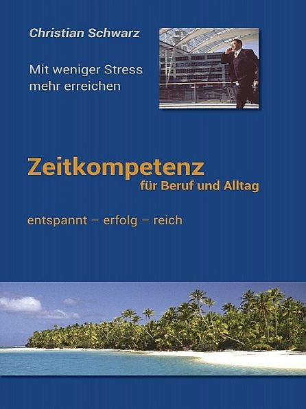Zeitkompetenz für Beruf und Alltag
