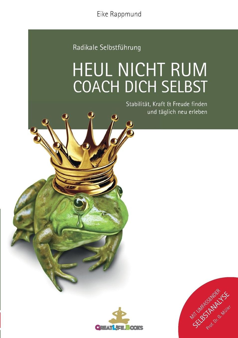 Heul nicht rum. Coach Dich selbst.