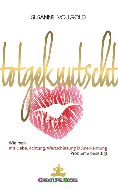 totgeknutscht