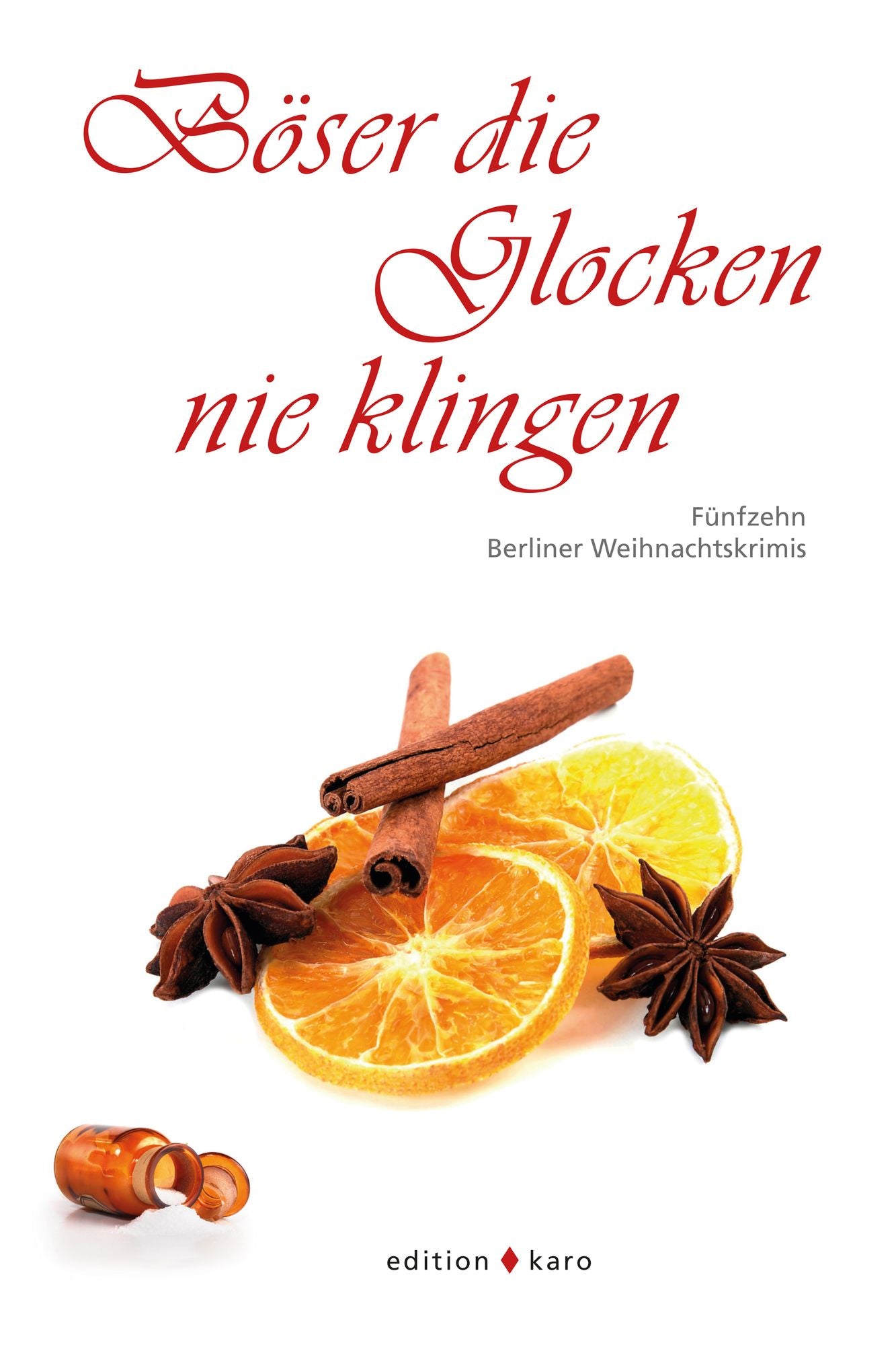 Böser die Glocken nie klingen: Fünfzehn Berliner Weihnachtskrimis