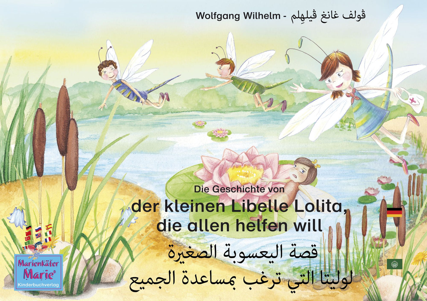 Die Geschichte von der kleinen Libelle Lolita, die allen helfen will. Deutsch-Arabisch.