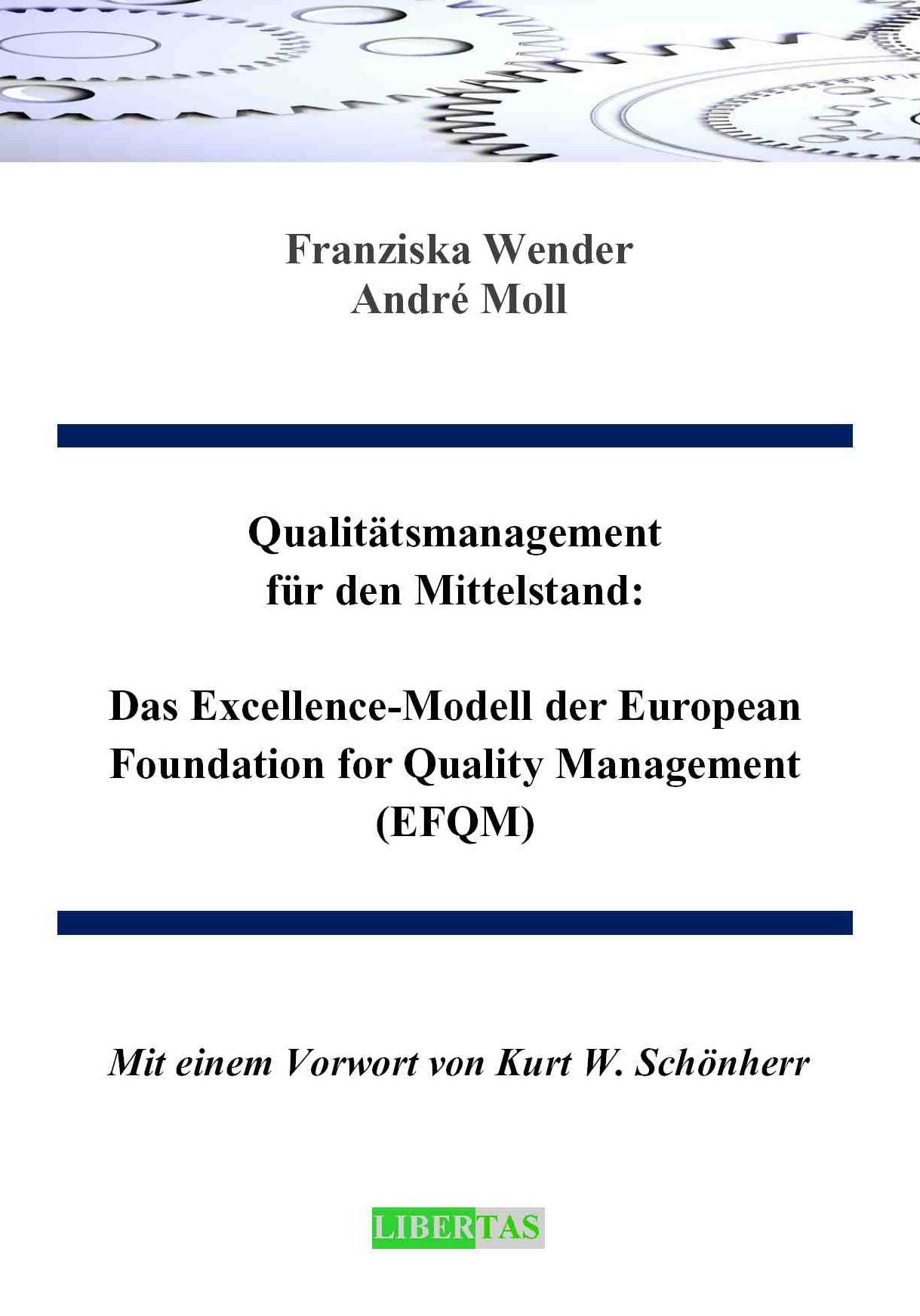 Qualitätsmanagement für den Mittelstand: Das Excellence-Modell der European Foundation for Quality Management (EFQM)