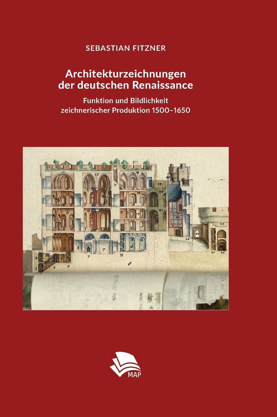 Architekturzeichnungen der deutschen Renaissance: Funktion und Bildlichkeit zeichnerischer Produktion 1500-1650