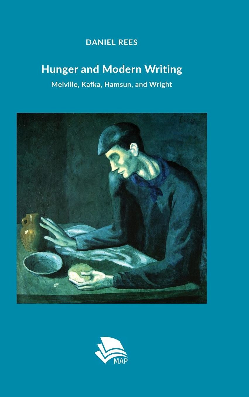 Hunger and Modern Writing: Melville, Kafka, Hamsun, and Wright