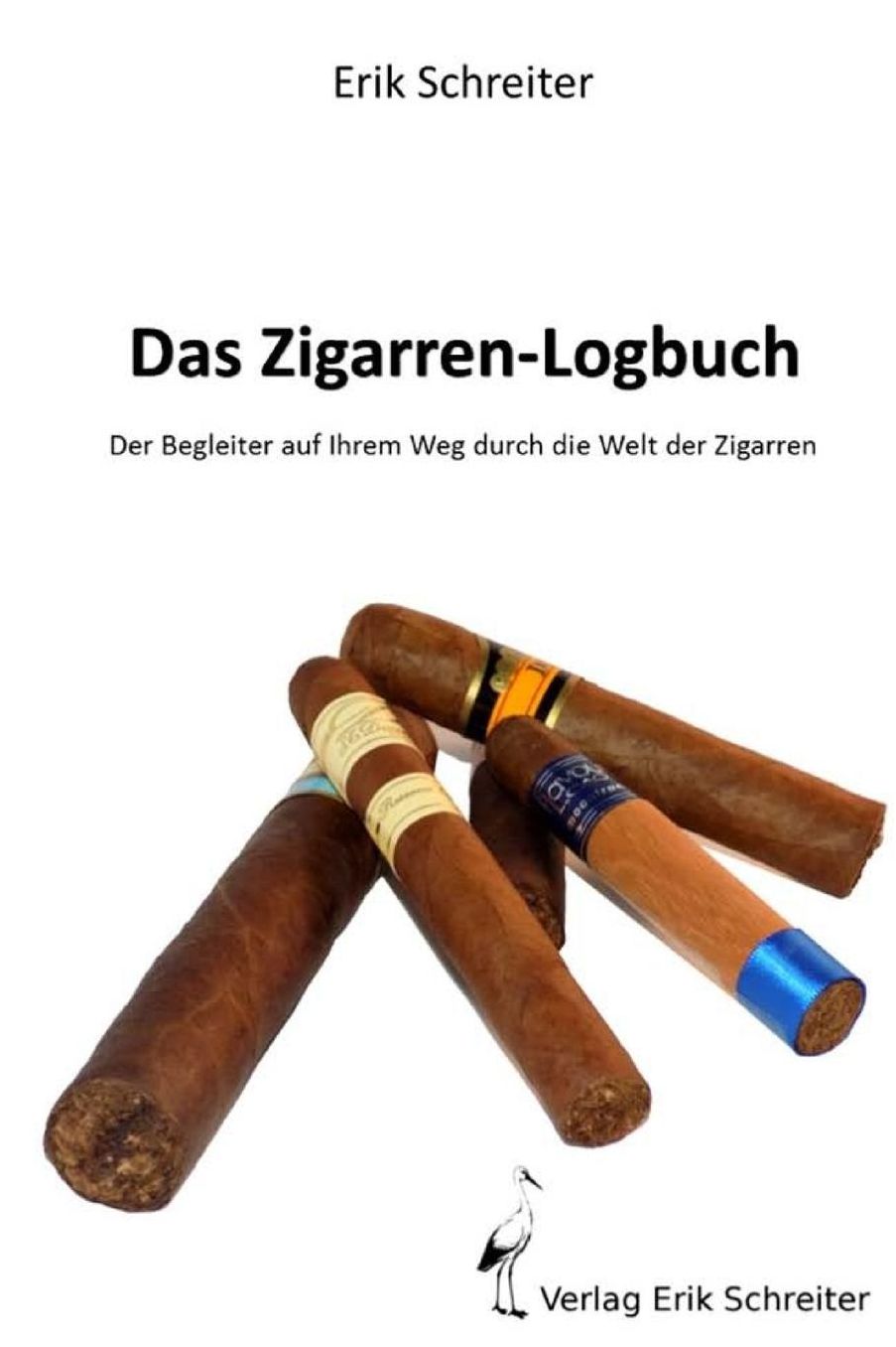 Das Zigarren-Logbuch: Der Begleiter auf Ihrem Weg durch die Welt der Zigarren