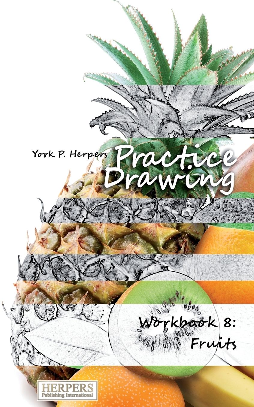 Practice Drawing - Workbook 8: Fruits