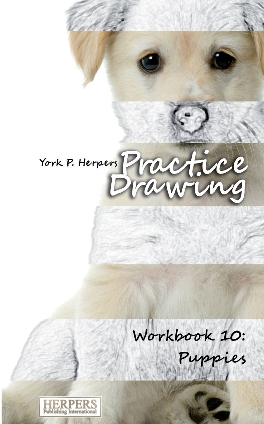 Practice Drawing - Workbook 10: Puppies