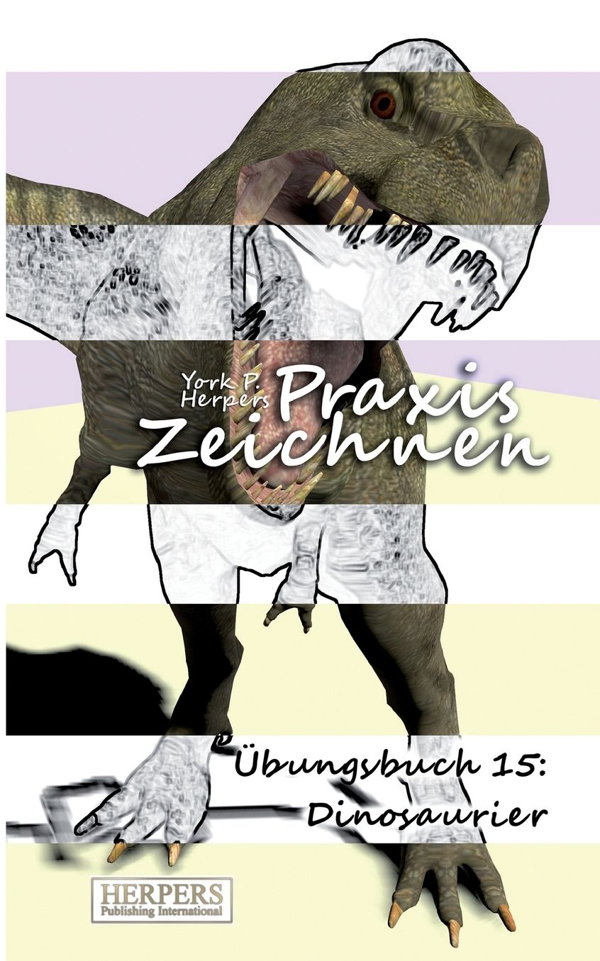 Praxis Zeichnen - Übungsbuch 15: Dinosaurier