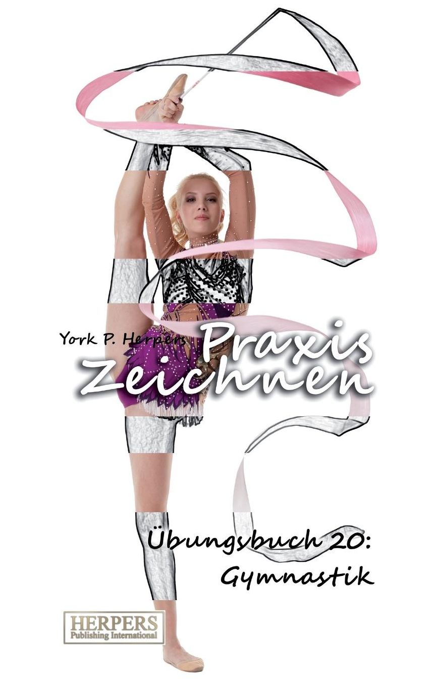 Praxis Zeichnen - Übungsbuch 20: Gymnastik