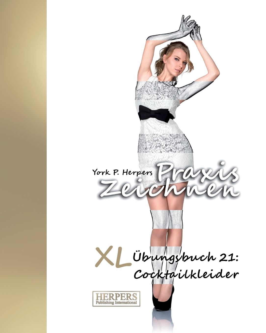 Praxis Zeichnen - XL Übungsbuch 21: Cocktailkleider