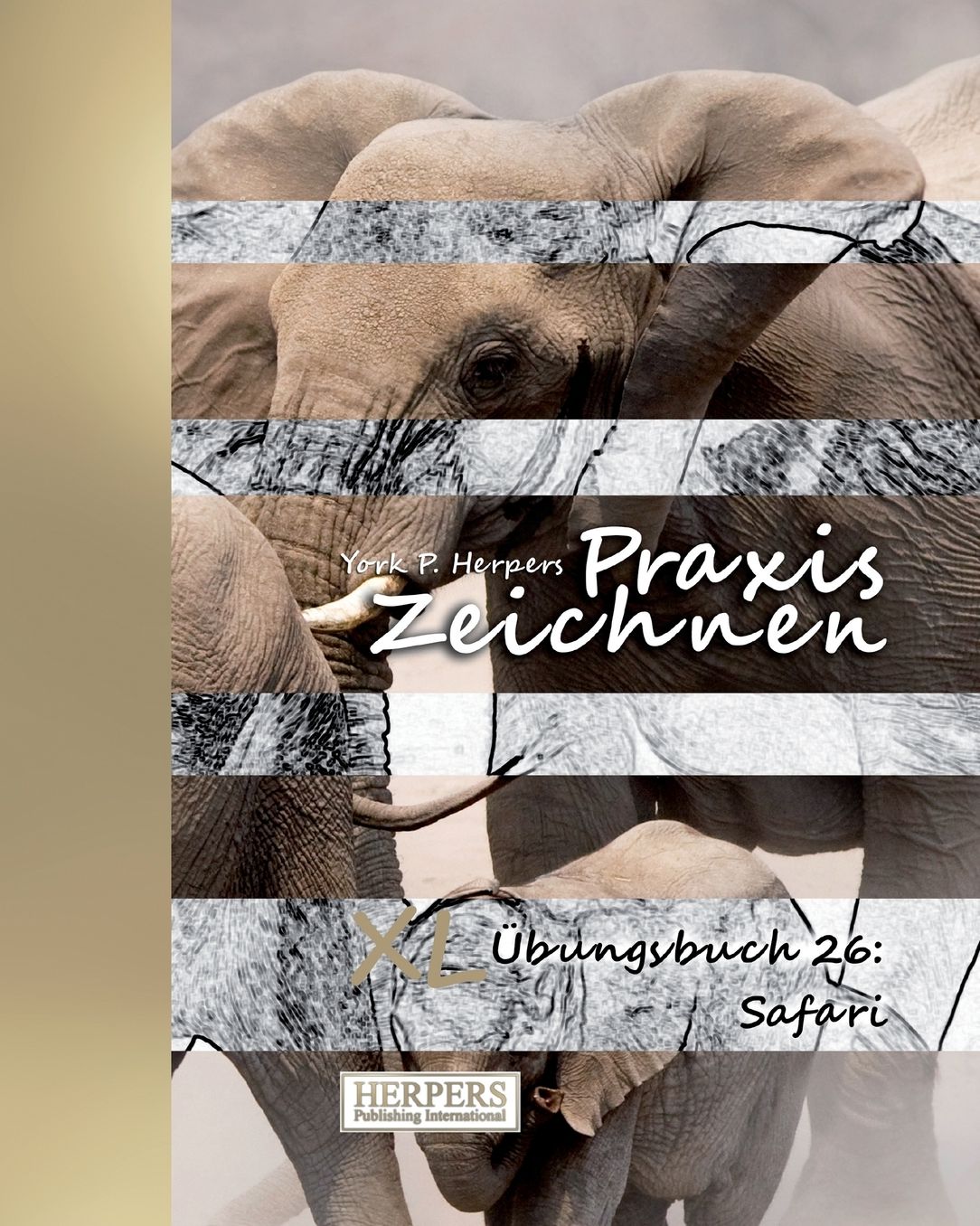 Praxis Zeichnen - XL Übungsbuch 26: Safari